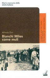 Alfredo Dini Bianchi Miles come muli - soldati e muli nel vento della Russia immagine non disponibile