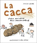 Nicola Davies, Neal Layton La cacca. Storia naturale dell'innominabile immagine non disponibile
