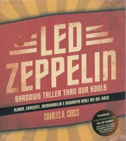 Charles R.Cross - Led Zeppelin - shadows taller than our souls