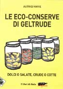 Autrici Varie - Le eco-conserve di Geltrude