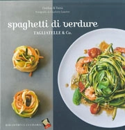 Orathay & Vania - Spaghetti di verdure - tagliatelle & co.