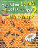 Eleonora De Sabata Cosa fanno le Api tutto il giorno nell'alveare? immagine non disponibile