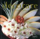 Kikky Sihota - Decorare con frutta e verdura