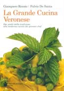 Giampiero Rorato, Fulvio De Santa - La grande cucina veronese
