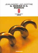 Jean-Marie Laclavetine - Il rosso e il bianco