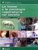 a cura di Milo Luxardo e Cesare Rognoni - La tosse e le patologie respiratorie nel cavallo