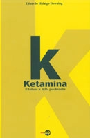 Eduardo Hidalgo Downing - Ketamina