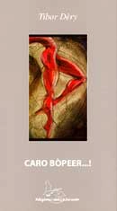Tibor Dèry Caro Bòpeer...! immagine non disponibile