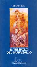 Michel Rio  Il trespolo del pappagallo immagine non disponibile