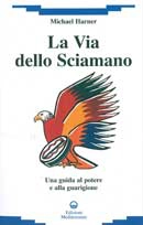 Michael Harner - La via dello sciamano