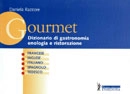 Daniela Razzore - Gourmet - dizionario di gastronomia enologia e ristorazione