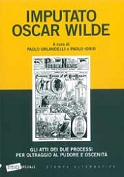a cura di Paolo Orlandelli e Paolo Iorio Imputato Oscar Wilde immagine non disponibile