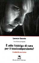Lorenzo Gazzola - E' utile l'obbligo di cura per il tossicodipendente ?