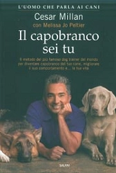 Cesar Millan, Melissa Jo Peltier - Il capobranco sei tu