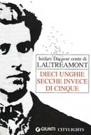 Isidore Ducasse conte di Lautréamont Dieci unghie secche invece di cinque immagine non disponibile