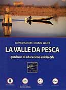Corinna Marcolin, Michele Zanetti - La valle da pesca