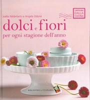 Joelle Néderlants, Angela Odone - Dolci e fiori per ogni stagione dell'anno