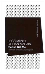 Legs McNeil, Gillian McCain - Please kill me