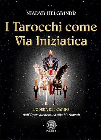 Njadyr Helgrindr I tarocchi come via iniziatica. L'opera del carro dall'Opus alchemica alla Merkavah  immagine non disponibile