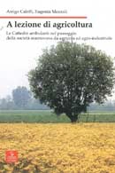Arrigo Caleffi, Eugenia Mazzali - A lezione di agricoltura