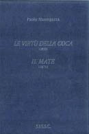 Paolo Mantegazza Le virtù della coca (1859) Il Mate (1871) immagine non disponibile