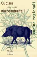 Aldo Santini - Cucina maremmana