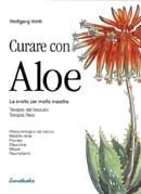 Wolfgang Wirth Curare con Aloe, la svolta per molte malattie immagine non disponibile