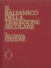 Francesco Saccani, Vincenzo Ferrari Amorotti - Il Balsamico della tradizione secolare - seconda edizione