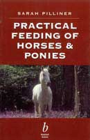 Sarah Pilliner Practical feeding of horses & ponies immagine non disponibile