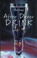 David Biggs - After dinner drink