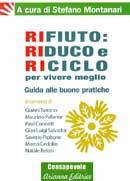 a cura di Stefano Montanari - Rifiuto: riduco e riciclo per vivere meglio