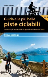 Alberto Fiorin - Guida alle più belle piste ciclabili - nuova edizione