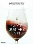 Enrico Bernardo - Saper gustare il vino
