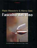 Paolo Massobrio & Marco Gatti - L'ascolto del vino