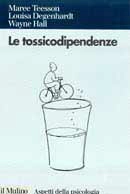 Maree Teesson, Louisa Degenhardt, Wayne Hall - Le tossicodipendenze