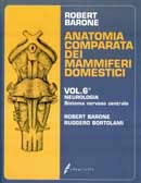 Robert Barone  - Anatomia comparata dei mammiferi domestici. Volume 6 Neurologia