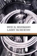 Larry McMurtry - Hud il selvaggio