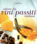 a cura di Attilio Scienza - Atlante dei vini passiti italiani