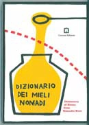 Andrea Paternoster - Dizionario dei mieli nomadi - Dictionary of honey from Nomadic Bees