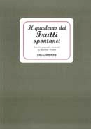 Elisabetta Tiveron - Il quaderno dei frutti spontanei