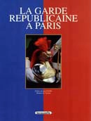 A.A.V.V. - La Garde Republicaine a Paris
