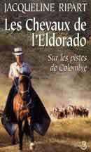 Jacqueline Ripart - Les chevaux de l'Eldorado