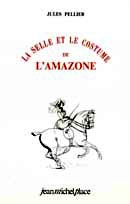 Jules Pellier - La selle et le costume de l'amazone