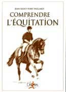 Jean Saint-Fort Paillard - Comprendre l'equitation