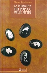 Manny Twofeathers La medicina del popolo delle pietre immagine non disponibile