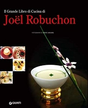  - Il grande libro di cucina di Joël Robuchon