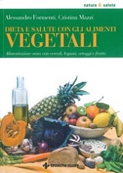 Alessandro Formenti, Cristina Mazzi Dieta e salute con gli alimenti vegetali immagine non disponibile