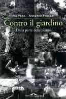 Pia Pera, Antonio Perazzi - Contro il giardino