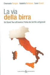 Emanuela Flangini, Isabella Bertolaso, Luca Grandi - La via della birra