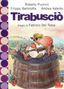 Roberto Piumini, Filippo Bartolotta, Andrea Valente Tirabusciò immagine non disponibile